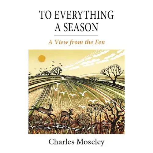 To Everything a Season: A View from the Fen