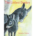 The Littlest Donkey: A Palm Sunday Story