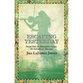 Escaping Yesterday: Book One in Freedom's Edge Trilogy