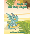 Dot to Dot Your Baby Dragons: A Dot to Dot and Coloring Book for Kids and Their Adults