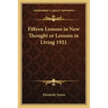 Fifteen Lessons in New Thought or Lessons in Living 1921
