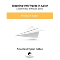 Teaching with Words in Color - Lesson Guides, Techniques, Games
