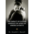 The Impact of Father Absence on African American Boys