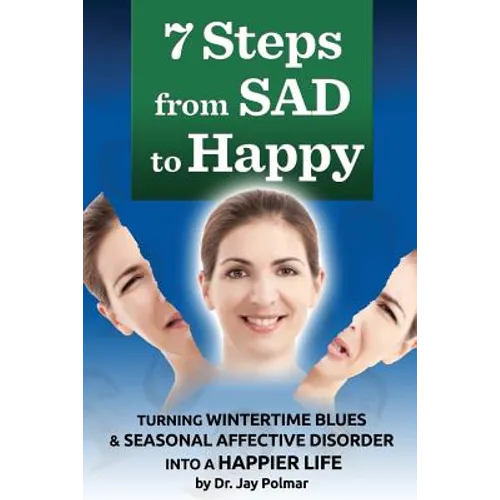 7 Steps from SAD to HAPPY