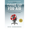 Come Up for Air: How Teams Can Leverage Systems and Tools to Stop Drowning in Work