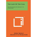 The Lady of the Casa: The Biography of Helene V. B. Wurlitzer