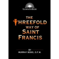 The Threefold Way of St. Francis
