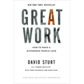 Great Work: How to Make a Difference People Love