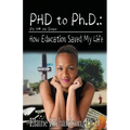 PhD to PH.D.: How Education Saved My Life