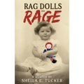 Rag Dolls And Rage: A Memoir