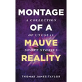 Montage of A Mauve Reality