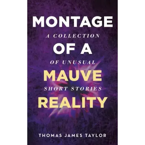 Montage of A Mauve Reality