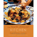 The North African Kitchen: Regional Recipes and Stories: 15-Year Anniversary Edition