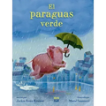 El Paraguas Verde: (Spanish Edition)
