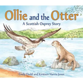 Ollie and the Otter: A Scottish Osprey Story