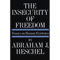 Insecurity of Freedom: Essays on Human Existence