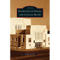 Railroads of Omaha and Council Bluffs
