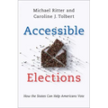 Accessible Elections: How the States Can Help Americans Vote
