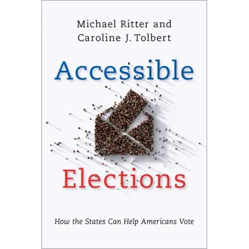 Accessible Elections: How the States Can Help Americans Vote