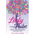 Lady and the Tribe: How to Create Empowering Friendship Circles