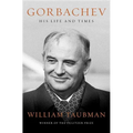 Gorbachev: His Life and Times