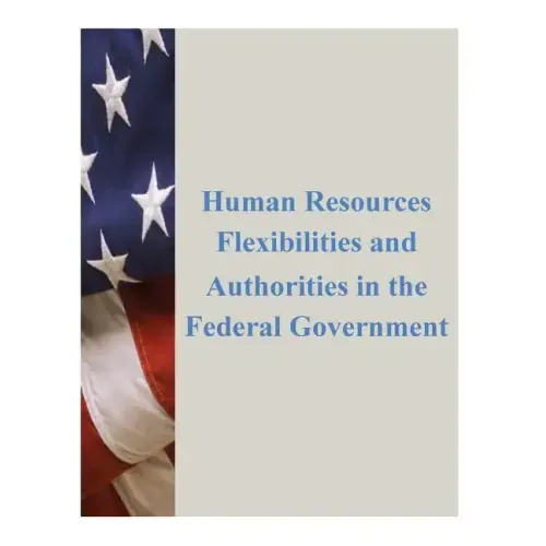Human Resources Flexibilities and Authorities in the Federal Government