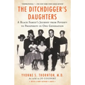The Ditchdigger's Daughters: A Black Family's Astonishing Success Story
