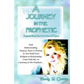 A Journey In The Prophetic