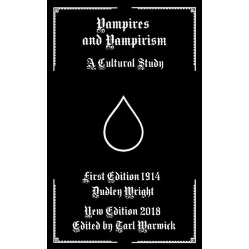 Vampires and Vampirism: A Cultural Study
