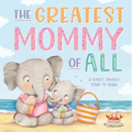 The Greatest Mommy of All: Padded Board Book