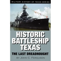 Historic Battleship Texas: The Last Dreadnought Volume 4
