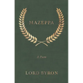 Mazeppa: A Poem