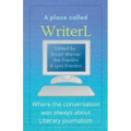 A Place Called WriterL: Where the Conversation Was Always About Literary Journalism