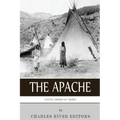 Native American Tribes: The History and Culture of the Apache