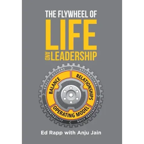 The Flywheel of Life and Leadership