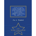 Annals of Augusta County, Virginia, with Reminiscences Illustrative of the Vicissitudes of Its Pioneer Settlers: Biographical Sketches of Citizens, ..