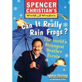 Can It Really Rain Frogs?: The World's Strangest Weather Events