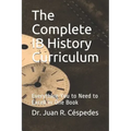 The Complete IB History Curriculum Reference Text: Everything You Need in One Book!