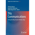 Thz Communications: Paving the Way Towards Wireless Tbps
