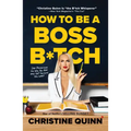 How to Be a Boss B*tch