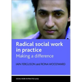 Radical Social Work in Practice: Making a Difference