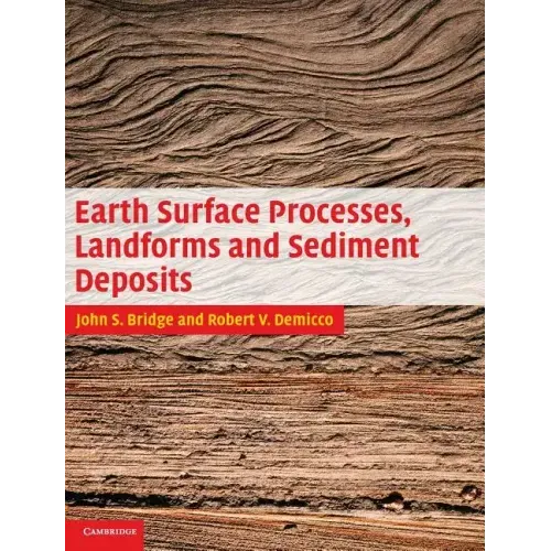 Earth Surface Processes, Landforms and Sediment Deposits