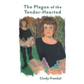 The Plague of the Tender-Hearted