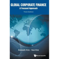Global Corporate Finance: A Focused Approach (Third Edition)