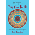 You Can Do It!: Timeless Wisdom from a Trailblazing Businesswoman