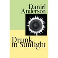 Drunk in Sunlight