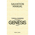 Salvation Manual: Topical Exegesis of the Book of Genesis - Volume 2