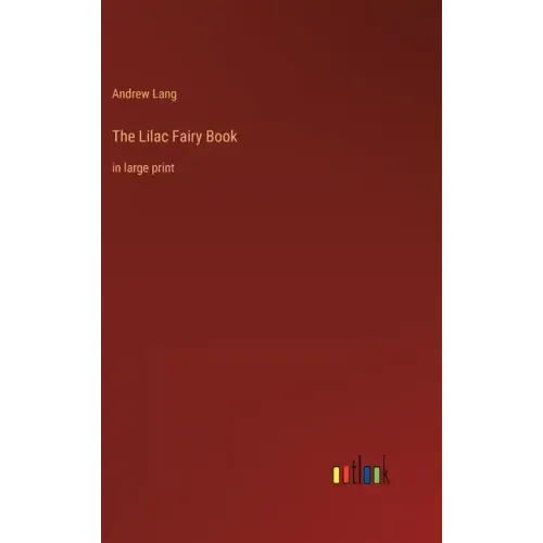 The Lilac Fairy Book: in large print