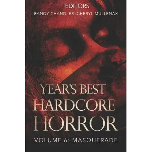 Year's Best Hardcore Horror Volume 6
