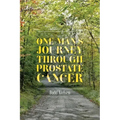 One Man's Journey Through Prostate Cancer